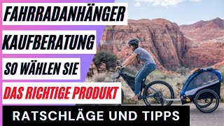 Fahrradanhänger Test So wählen Sie das richtige Produkt aus dem Fahrradanhänger Vergleich [upl. by Doownel599]