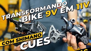 Como transformar sua bike 9V em 11V com Shimano Cues Pedaleria [upl. by Enifesoj]