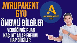 AVRUPAKENT GYO HALKA ARZ Ã–NEMLÄ° BÄ°LGÄ°LER KAÃ‡ LOT DÃœÅžER TAHMÄ°NÄ°MÄ°Z VE YORUMUMUZ VERDÄ°ÄžÄ°MÄ°Z PUAN [upl. by Adnohsad]