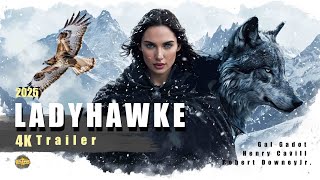 Ladyhawke 2025 4K Teaser Trailer  Gal Gadot  Henry Cavill  Robert Downey Jr  AI Concept [upl. by Nylarad]