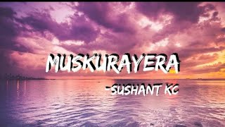 Sushant Kc Muskurayerw Lofi amp Lyrics Nightcore Kanxa♡ [upl. by Airolg]