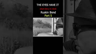 The eyes have it by Ruskin Bond short story part 5Readable1 hindistoriesandnovels [upl. by Reisfield]