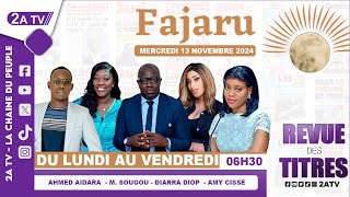 FAJARU du Mercredi 13 Novembre 2024 [upl. by Bena607]