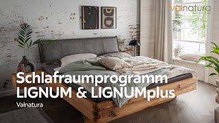 Schlafraumprogramm LIGNUM amp LIGNUMplus – Valnatura  XXXLutz [upl. by Dekow542]