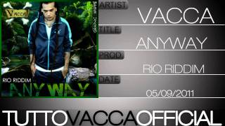 Vacca  Anyway Rio Riddim [upl. by Renraw]