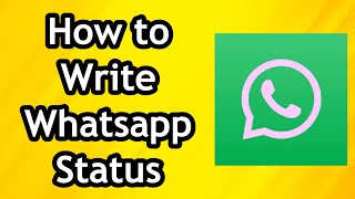 How to Write Whatsapp Status  Full Guide [upl. by Gunnar]