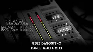 Gigi DAgostino  Dance Balla Mix HQ [upl. by Ossy68]