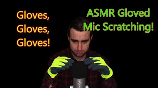 Glove Up For Tingles  ASMR Gloved Mic Scratching Sounds [upl. by Siusan652]