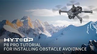 Drone Tutorial  HYTOBP P8 PRO for installing obstacle avoider [upl. by Francklin]