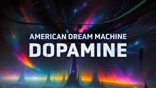 American Dream Machine  Dopamine Lyric Video [upl. by Kneeland]