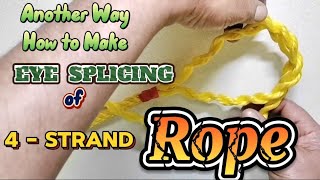 Another Way How To Make Eye Splicing  4Strand Rope  Tutorial vlog [upl. by Stent]