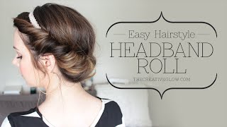 Easy Headband Roll Hair Tutorial [upl. by Piselli]