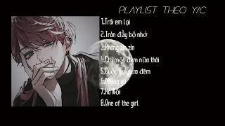 Playlist theo yc 14List này cuốn💞 [upl. by Ained]