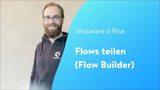 Shopware Rise Flows teilen Shopware 6 Tutorial [upl. by Towill99]