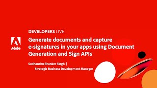 Adobe Developers Live  Generate documents and capture esignatures in apps using Sign APIs [upl. by Arch]