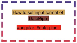 How to set input format of DatePipe [upl. by Rednirah19]