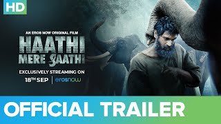 Haathi Mere Saathi Official Trailer  Rana Daggubati  Prabu Solomon Pulkit Zoya Shriya 18th Sept [upl. by Tod]