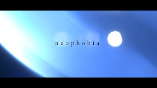 neophobia  ナノ Music Video [upl. by Dreddy]