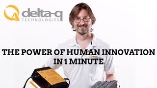 DeltaQs Power of Human Innovation in 1 Minute [upl. by Nonna]