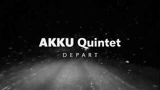 Manuel Pasquinellis AKKU Quintet  quotDepartquot AlbumTeaser [upl. by Canute337]