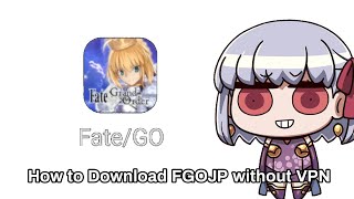 FGO guide How to download FGO JP without VPN [upl. by Meirrak120]