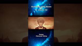 PUNISHING GRAY RAVEN  Character Story Gaming gamingnews pcgaming Anime kurogame [upl. by Zalucki]