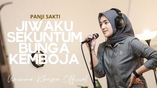 Jiwaku Sekuntum Bunga Kemboja  Cover by Umimma Khusna [upl. by Xonk]