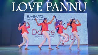 Love Pannu  Sagarz Dance Academy  Dance Out 2024 [upl. by Hairas186]