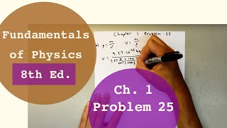 Fundamentals of Physics 8th Edition WalkerHallidayResnick Chapter 1 Problem 25 Solution [upl. by Bik]