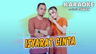 Isyarat Cinta  KARAOKE untuk COWOK [upl. by Reve463]