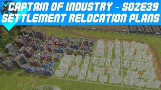 Captain of Industry  S02E39  Settlement Relocation Plans [upl. by Enelime435]