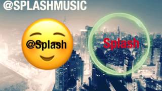 Splash  Cold Water Remix [upl. by Hecker741]