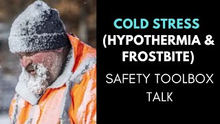 Cold Stress SafetyToolbox Talk Hypothermia Frostbite [upl. by Fen]