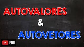 Como Calcular Autovetores e Autovalores [upl. by Adrienne]