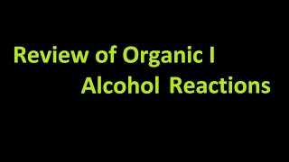 Review of Previous Alcohol Reactions [upl. by Ahsrav]