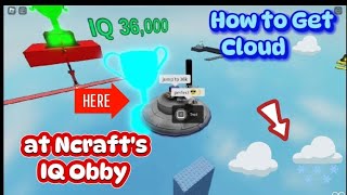 How To Get Cloud ☁️ at Ncrafts IQ Obby Roblox [upl. by Gnol]