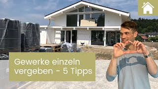 Hausbau Gewerke einzeln vergeben  5 Tipps für die Einzelvergabe der Gewerke [upl. by Pietro623]