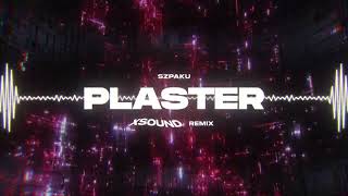 Szpaku  Plaster XSOUND Remix [upl. by Ube]