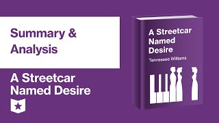 A Streetcar Named Desire by Tennessee Williams  Summary amp Analysis [upl. by Archie]