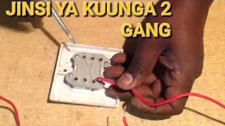 Jinsi Ya Kuwasha Taa Mbili Ukitumia 2 GANG Switch [upl. by Adnolor]