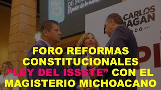 Soy Docente FORO REFORMAS CONSTITUCIONALES “LEY DEL ISSSTE” CON EL MAGISTERIO MICHOACANO [upl. by Aseral]