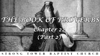 Proverbs 22 Part 2 V1529  STBC [upl. by Nedyarb]