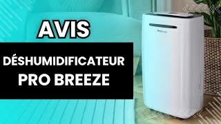 Déshumidificateur Pro Breeze  Guide Complet  Avis [upl. by Nyllek]