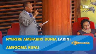 TBC NYERERE AMEFARIKI DUNIA LAKINI AMEGOMA KUFA [upl. by Zeugirdor]