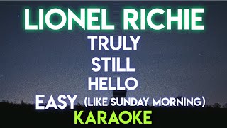 LIONEL RICHIE  TRULY │ STILL │ HELLO │ EASY KARAOKE VERSION [upl. by Nerak278]