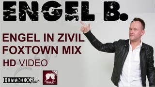 Engel B  Engel in Zivil Foxtown Mix [upl. by Jewel]