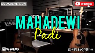 MAHADEWI  PADI KARAOKE ORIGINAL VERSION [upl. by Vickie498]