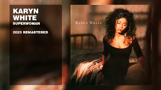 Karyn White  Superwoman 2021 Remastered [upl. by Nagol259]