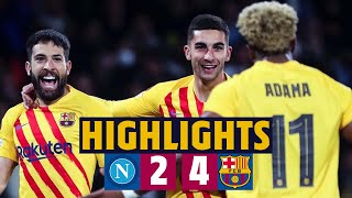 NAPOLI 2  4 BARÇA I HIGHLIGHTS UEFA EUROPA LEAGUE 🔵🔴 [upl. by Snow]