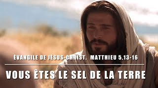 Évangile de Jésus Christ  commentaire  Matthieu 5 1316  vous êtes le sel de la terre ￼jesus [upl. by Terrab]